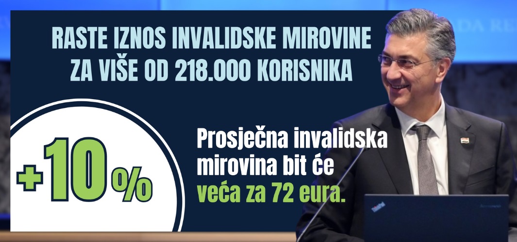 Rastu invalidske mirovine za 218.284 korisnika - Nastavljamo jačati sigurnost i dostojanstvo umirovljenika!